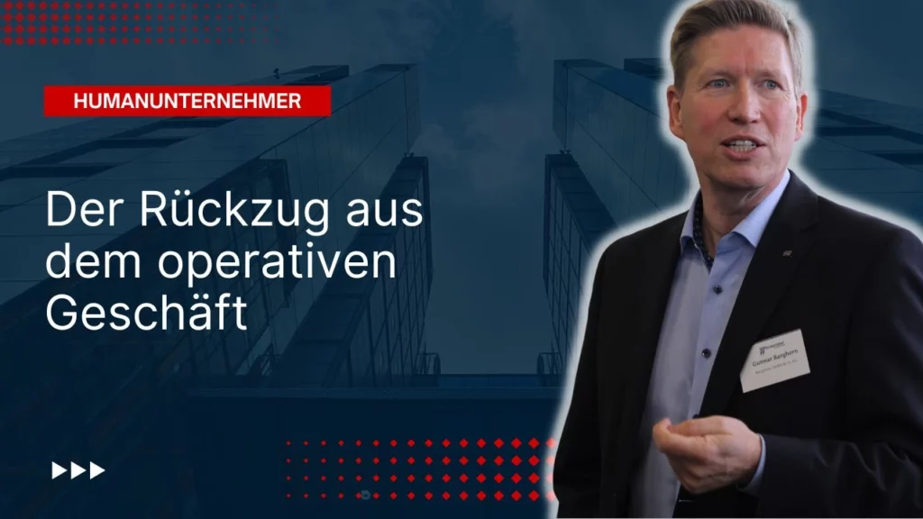 der Rückzug aus dem operativen Geschäft