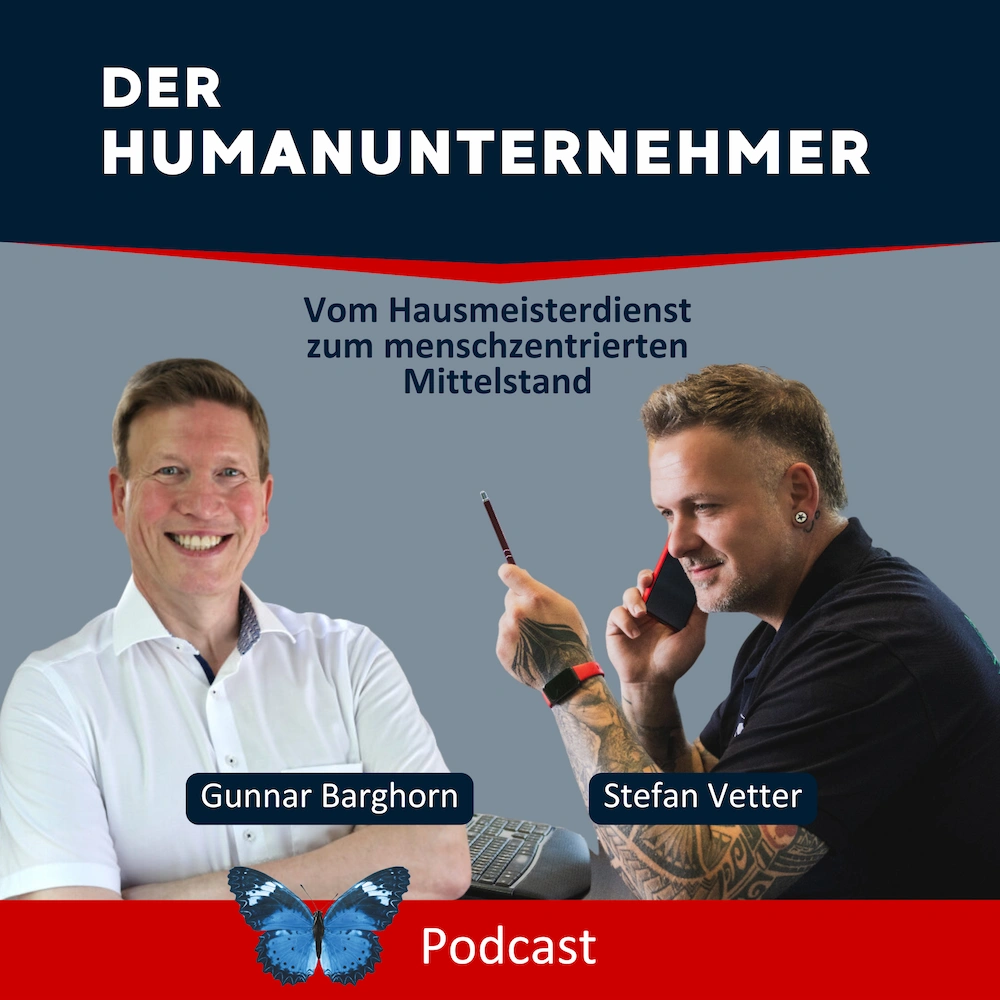Vom Hausmeisterdienst zum menschzentrierten Mittelstand Teil 1 | mit Stefan Vetter