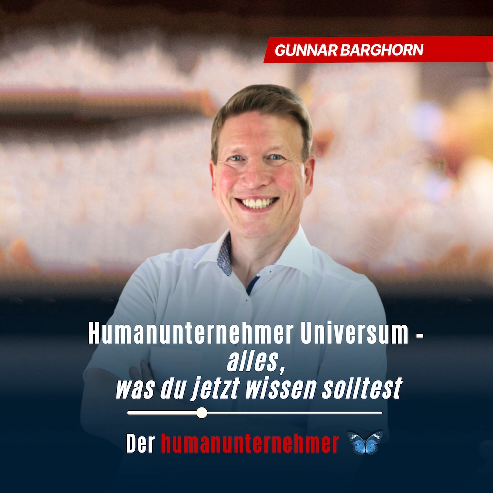 Humanunternehmer Universum – alles, was du jetzt wissen solltest